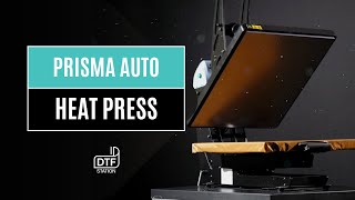 Prisma Auto Heat Press: Fast, Reliable & Built for Pros | RAMLock Quick Change System | DTF Station
