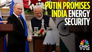 Russian President Vladimir Putin Promises Uninterrupted Fuel Shipments To India | N18G