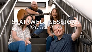 Stairwell Sessions | Breathe/Yearn (Shane &amp; Shane Cover)