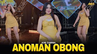 Download lagu AINI ZAMMA - ANOMAN OBONG | Feat. BINTANG FORTUNA mp3