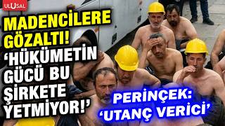 Aylardır maaş alamayan Doruk Maden işçileri gözaltına alındı! Doğu Per