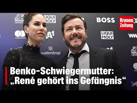 Benko-Schwiegermutter: „René gehört ins Gefängnis“ | krone.tv NEWS