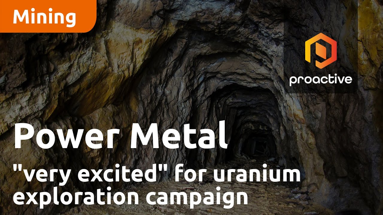 Power Metal Resources "very excited" for uranium exploration campaign