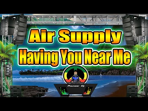 Air Supply -  Having You Near Me (Reggae Remix) FT. Dj Jhanzkie 2021