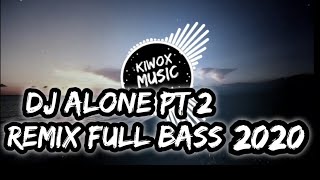 Download Lagu Dj Alone Pt2 Remix Full Bass MP3 dan Video MP4 Gratis