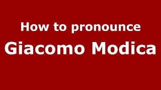 How to pronounce Giacomo Modica