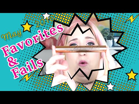 Rainbows & Unicorns & Favorites & Fails | May 2016