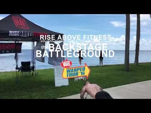 RISE ABOVE FITNESS BACKSTAGE BATTLEGROUND ON VANS WARPED TOUR WEEK 2