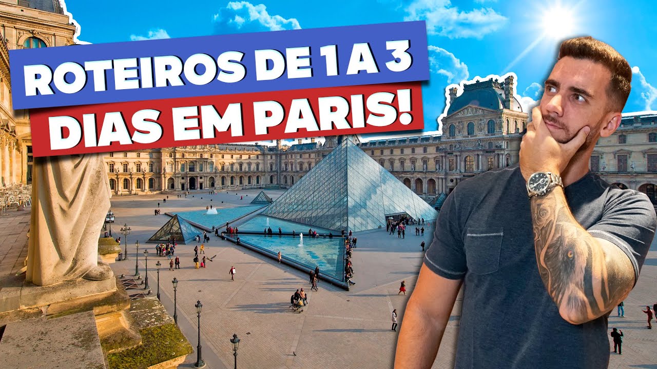 O que fazer em poucos dias em PARIS! Roteiro de 1, 2 e 3 dias!