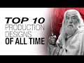 Top 10 Production Designs of All Time