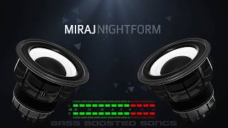 MIRAJ - Nightform (Bass Boosted)