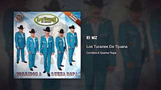 El MZ - Los Tucanes De Tijuana [Audio Oficial]