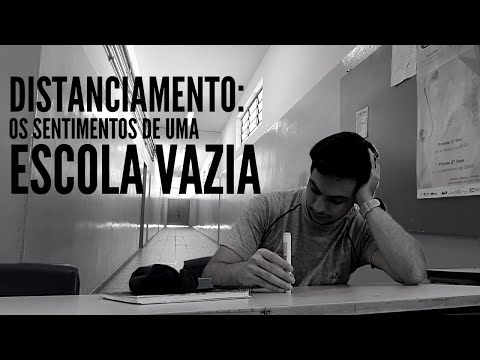 DISTANCIAMENTO SOCIAL | os sentimentos de uma escola vazia