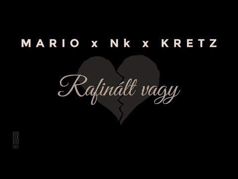 MARIO x Nk x KRETZ – Rafinált vagy | Official Audio |