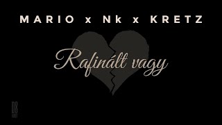 MARIO x Nk x KRETZ – Rafinált vagy | Official Audio |