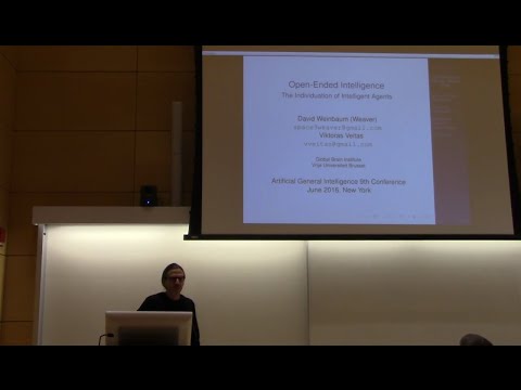 AGI-16 David "Weaver" Weinbaum - Open Ended Intelligence