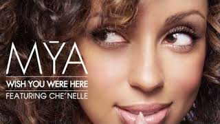 Mýa- Wish You Were Here (feat. Che'Nelle) (2009)