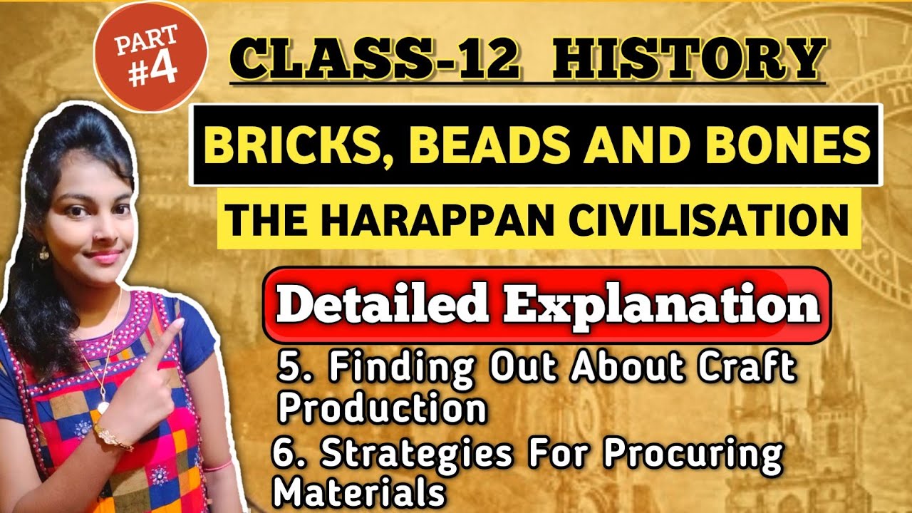 Bricks, beads and bones the harappan civilisation |class 12 history chapter 1|part - 4