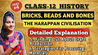 Bricks, beads and bones the harappan civilisation |class 12 history chapter 1|part - 4
