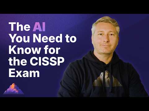 The AI You Need to Know for the CISSP Exam (2026)