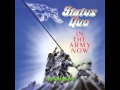 Status Quo - In The Army Now (1986) 