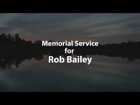 Rob Bailey Memorial Service
