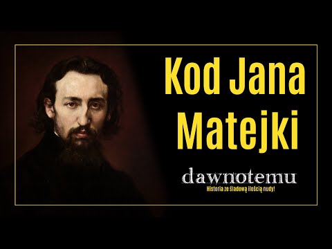 dawnotemu - Kod Jana Matejki