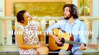 jess & evan // "stoic" by penny & sparrow