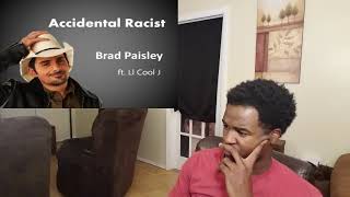 Brad Paisley Accidental Racist ft LL Cool J Reaction