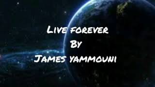 Live forever by dj james yammouni
