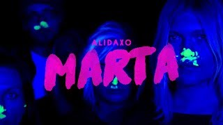 Alidaxo - MARTA [Official 4K Video]