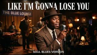 Like I’m Gonna Lose You – Meghan Trainor || Soul Blues Version (2015)