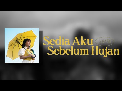 IDGITAF - SEDIA AKU SEBELUM HUJAN ( LIRIK VIDEO )