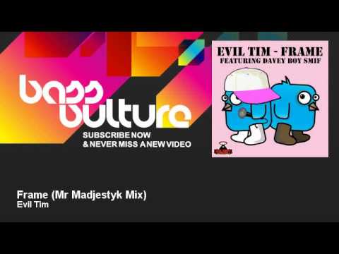 Evil Tim - Frame - Mr Madjestyk Mix - BassVulture