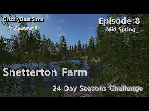 Farming Simulator 17 ᴴᴰ  Snetterton Farm 🚜 24 Day Seasons Challenge - Episode 8