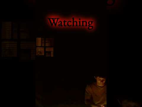 Watching - A Horror Short Film by the Johnson Brothers