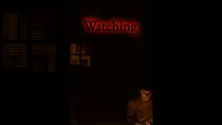 Watching - A Horror Short Film by the Johnson Brothers