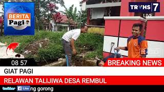 preview picture of video 'Giat Pagi Relawan Tali Jiwa Desa Rembul'