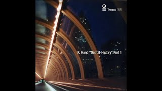 K. Hand - Detroit-History Part 1 (2001 - Tresor - Tresor.168) Full LP