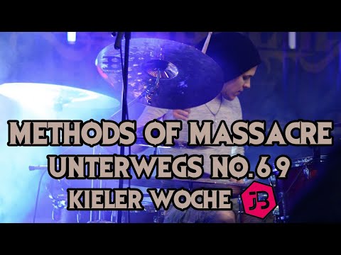 METHODS OF MASSACRE - Unterwegs #69: Kieler Woche 2020