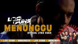 Download lagu Log Guns - Menunggu mp3