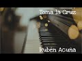 Toma la Cruz by Rubén Acuña