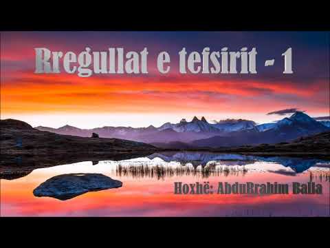 Rregullat e tefsirit 1- Hoxhë: AbduRrahim Balla
