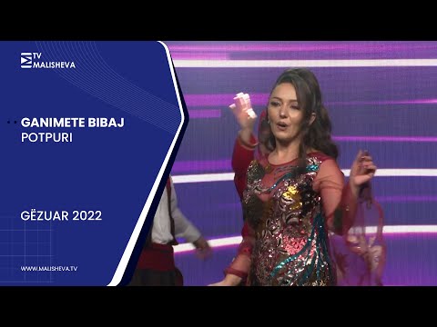 Ganimete Bibaj - Potpuri (Gëzuar 2022)