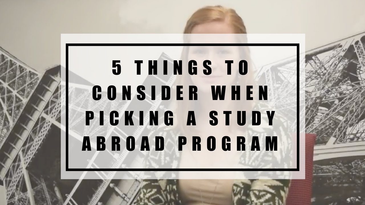5 Things to Consider when Picking a Study Abroad Program
