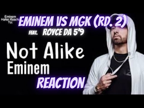 EMINEM HATER REACTS TO: "Not Alike" feat. Royce Da 5'9 (REACTION) Eminem vs MGK- Rd.2