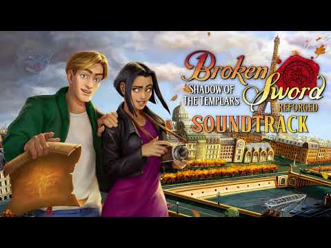 Broken Sword Shadow of the Templars Reforged Soundtrack
