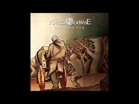 Anticlockwise - Carry the Fire