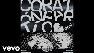 Alejandro Sanz, Karlo, CORKIDI - Corazón Partío (Remix)