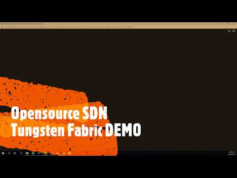 OpenSource SDN - Tungsten Fabric 1st Official DEMO